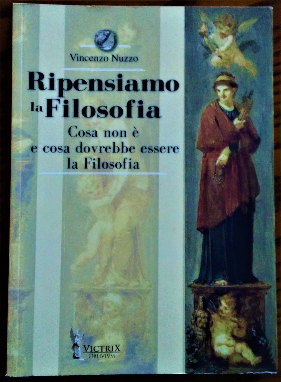 Ripensiamo la filosofia. Cosa non è e cosa dovrebbe essere …