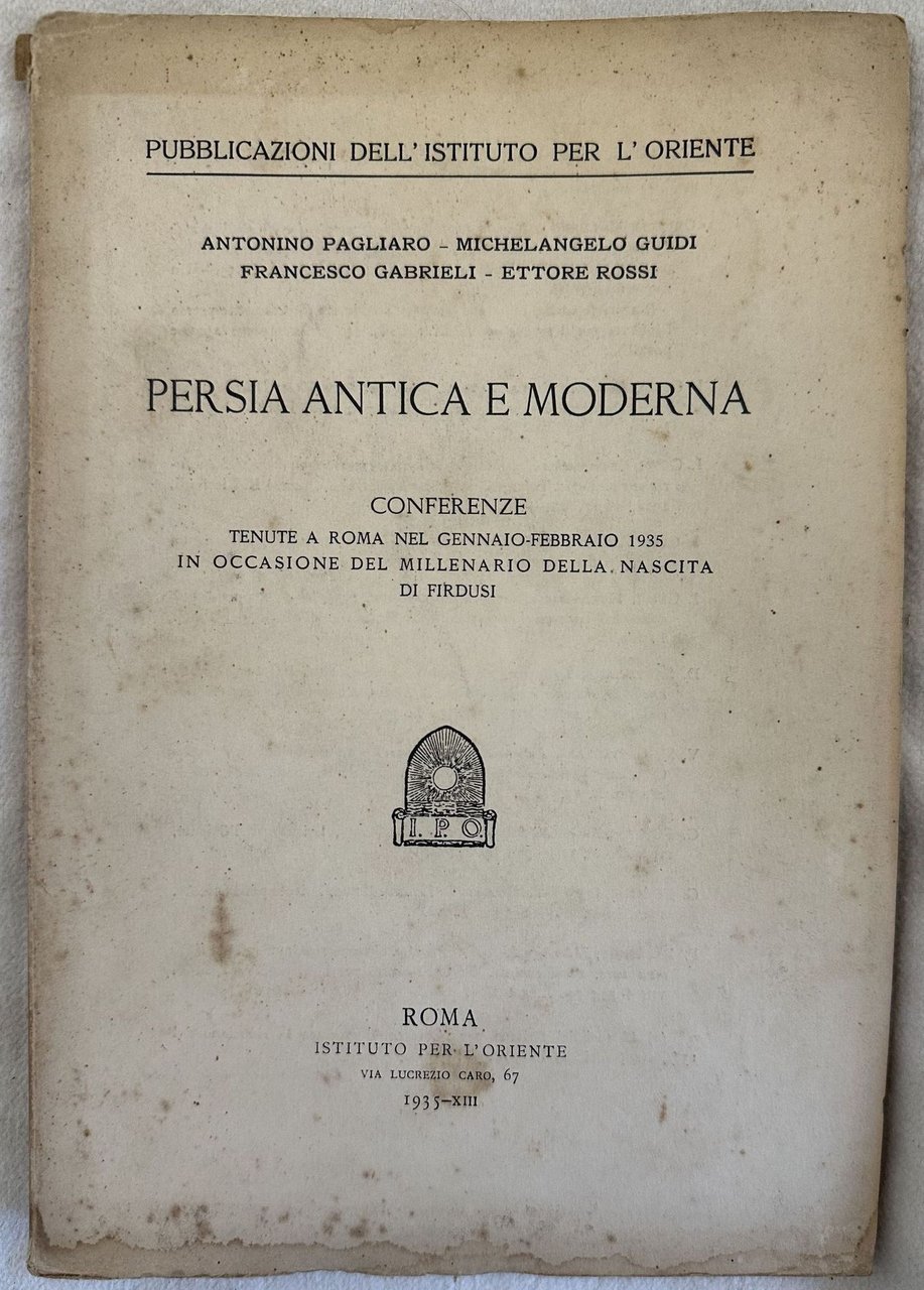 PERSIA ANTICA E MODERNA CONFERENZE TENUTE A ROMA NEL GENNAIO …