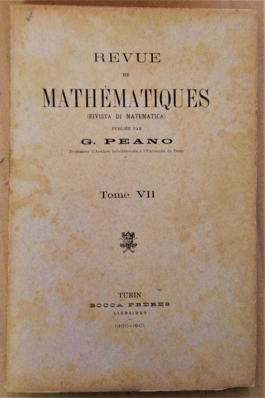 REVUE DE MATHEMATIQUES PUBLIEE PAR G. PEANO TOME VII.