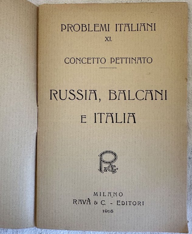 RUSSIA, BALCANI E ITALIA