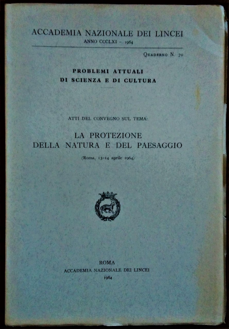 Atti del Convegno sul Tema: La Protezione della Natura e …