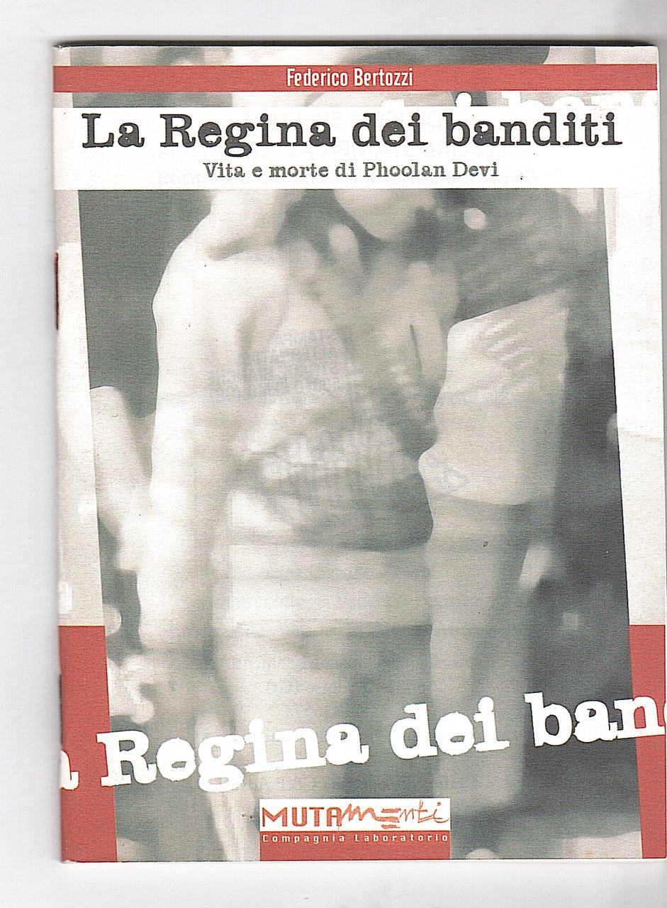 LA REGINA DEI BANDITI. VITA E MORTE DI PHOOLAN DEVI