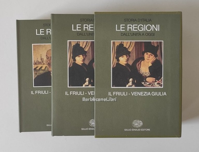 Storia d'Italia. Le regioni dall'Unità a oggi. Il Friuli Venezia …