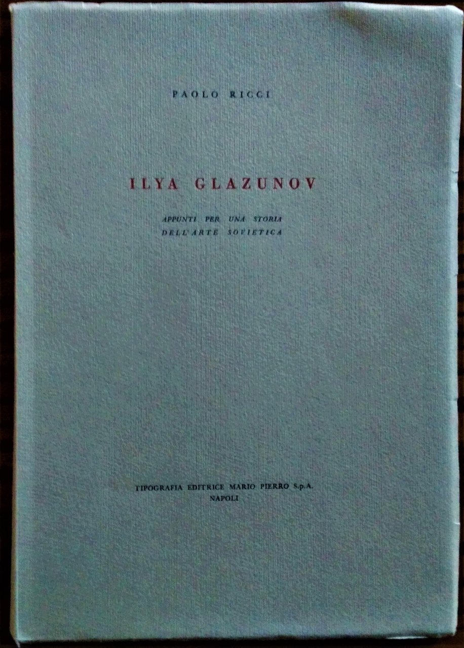 Ilya Glazunov - Appunti Per Una Storia Dell'Arte Sovietica.