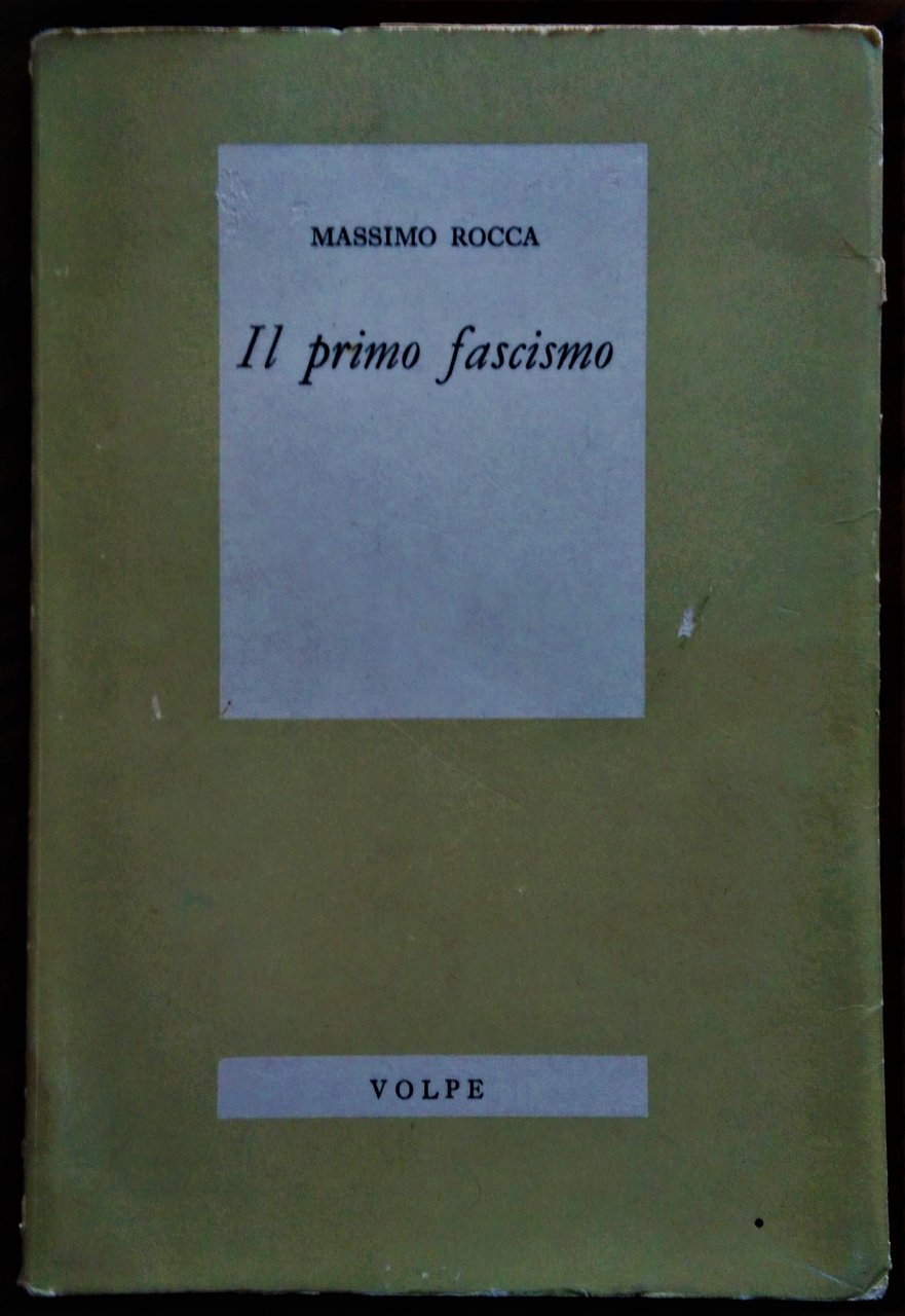 Il primo fascismo.