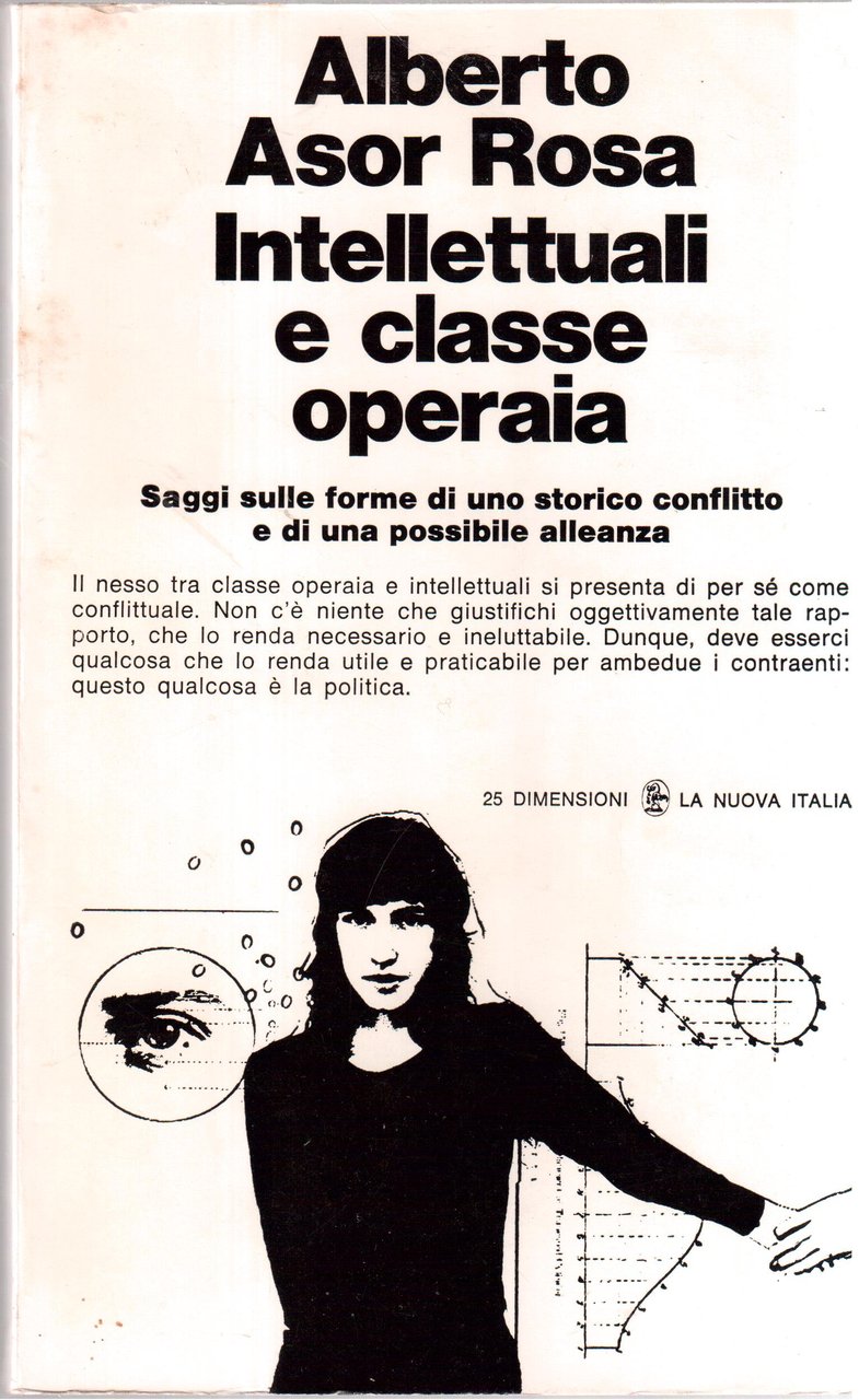 Intellettuali e classe operaia Saggi sulle forme di uno storico …