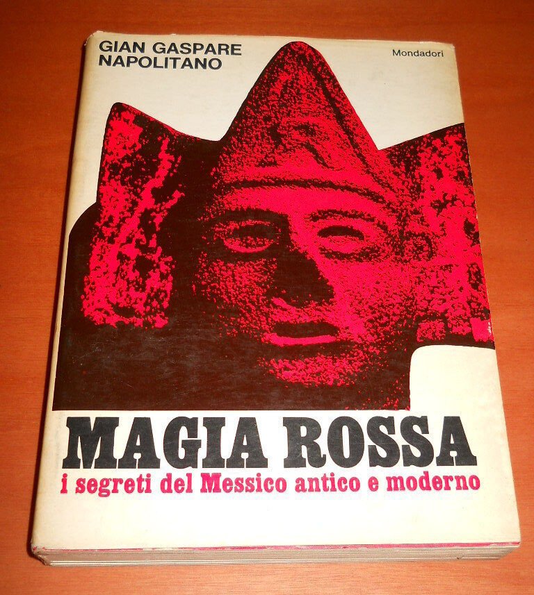 Magia rossa. I segreti del Messico antico e moderno