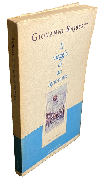 IL VIAGGIO DI UN IGNORANTE OSSIA RICETTA PER GLI IPOCONDRIACI