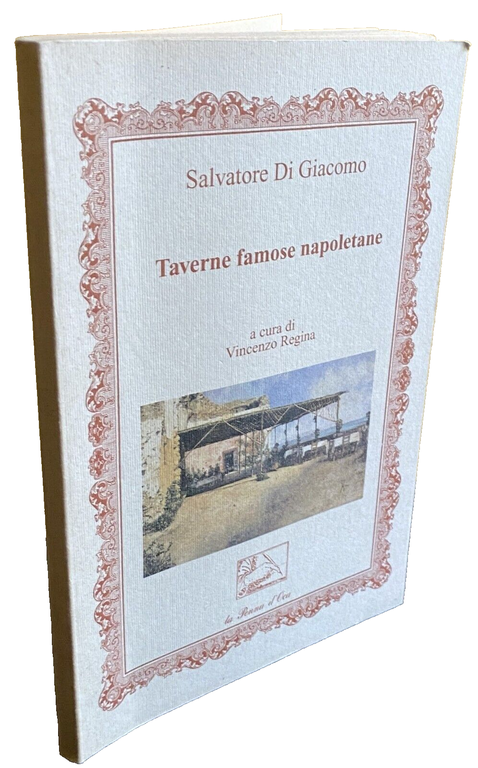 TAVERNE FAMOSE NAPOLETANE. A CURA DI VINCENZO REGINA