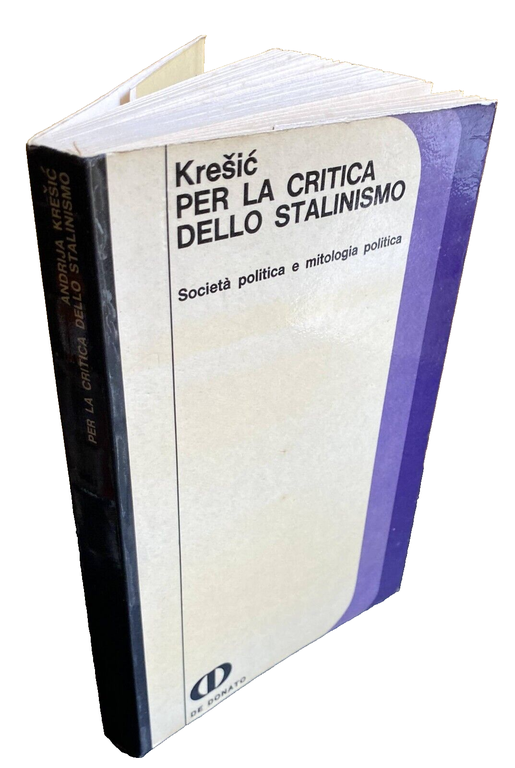 PER LA CRITICA DELLO STALINISMO. SOCIETÀ POLITICA E MITOLOGIA POLITICA