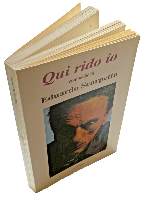 QUI RIDO IO. COMMEDIE DI EDUARDO SCARPETTA ('O SCARFALIETTO, TRE …