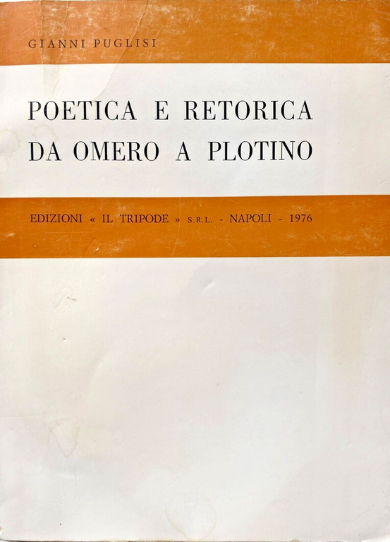 POETICA E RETORICA DA OMERO A PLOTINO. (CON ANTOLOGIA DI …