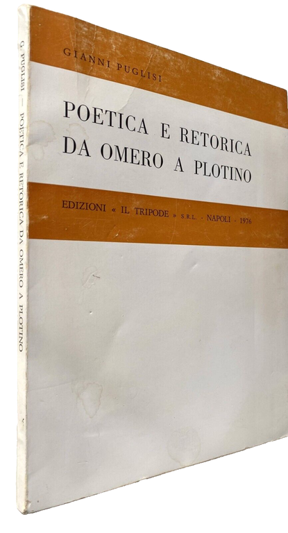 POETICA E RETORICA DA OMERO A PLOTINO. (CON ANTOLOGIA DI …