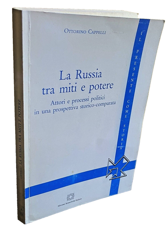 LA RUSSIA TRA MITI E POTERE. ATTORI E PROCESSI POLITICI …