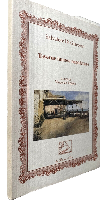 TAVERNE FAMOSE NAPOLETANE. A CURA DI VINCENZO REGINA