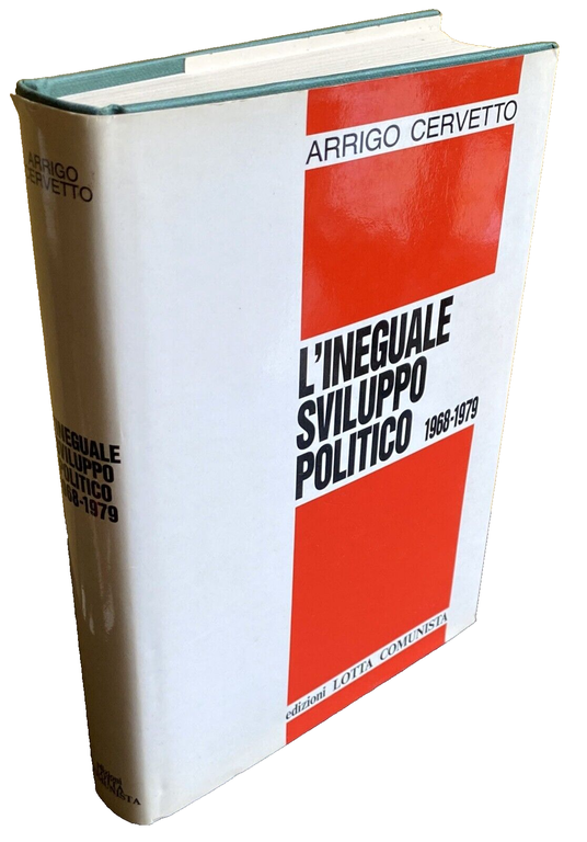 L'INEGUALE SVILUPPO POLITICO 1968-1979