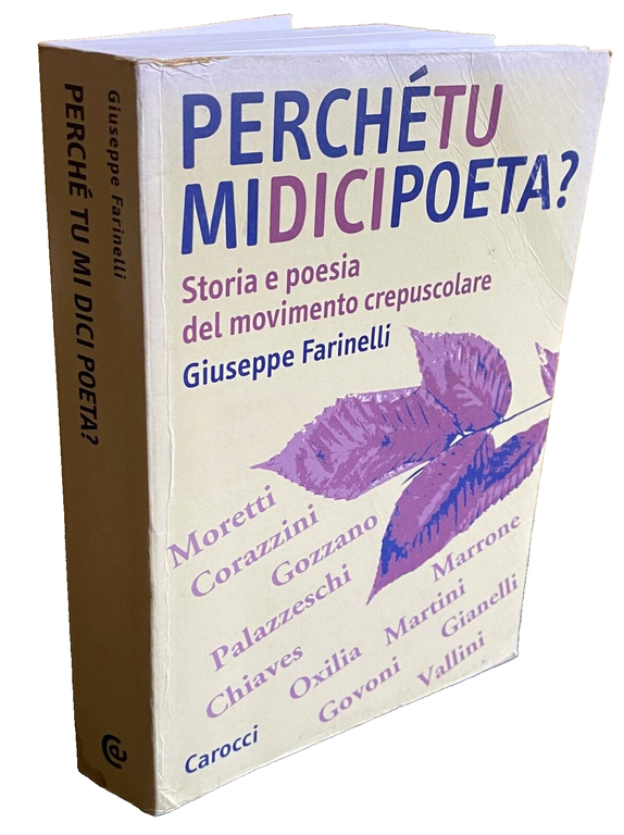 PERCHÈ TU MI DICI POETA? STORIA E POESIA DEL MOVIMENTO …