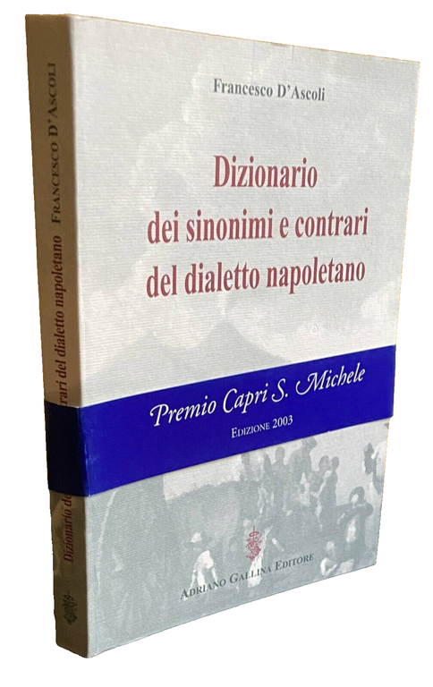 DIZIONARIO DEI SINONIMI E CONTRARI DEL DIALETTO NAPOLETANO