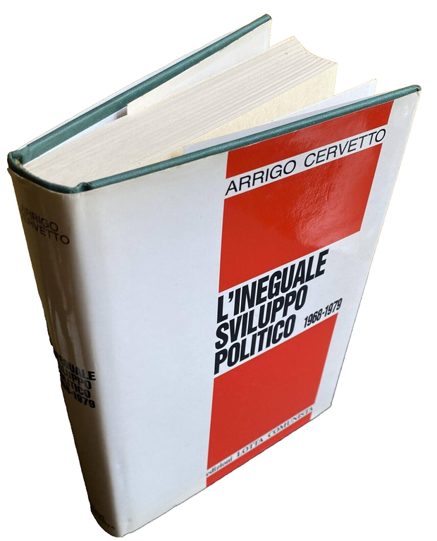 L'INEGUALE SVILUPPO POLITICO 1968-1979