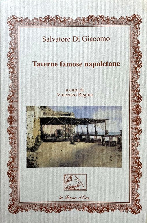 TAVERNE FAMOSE NAPOLETANE. A CURA DI VINCENZO REGINA