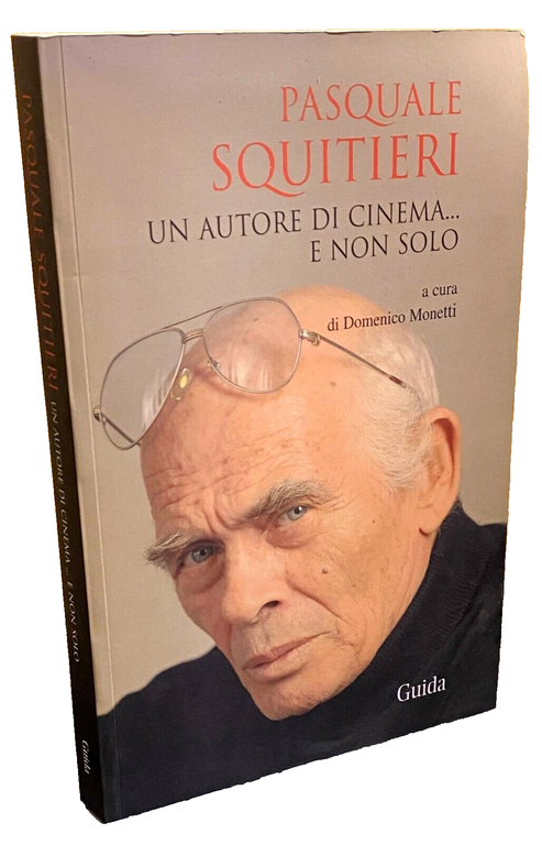 PASQUALE SQUITIERI UN AUTORE DI CINEMA. E NON SOLO