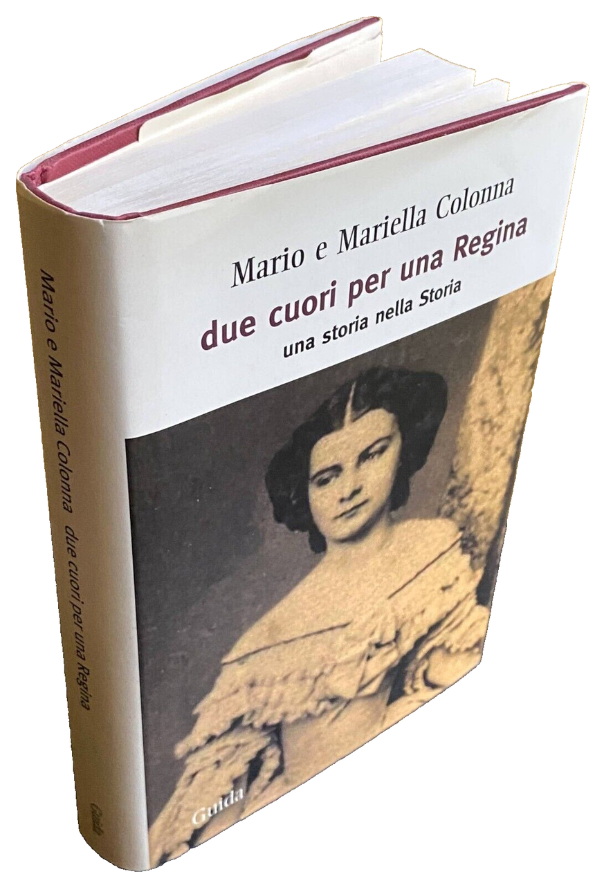 DUE CUORI PER UNA REGINA. UNA STORIA NELLA STORIA