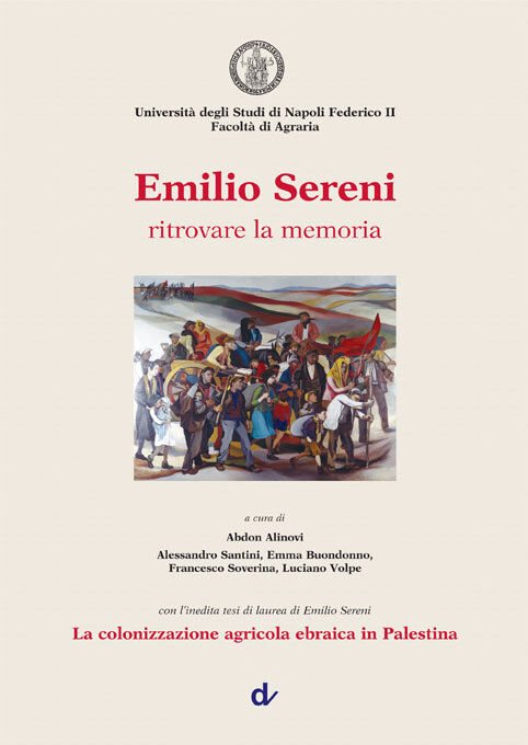 Emilio Sereni. Ritrovare la memoria - La colonizzazione agricola ebraica …