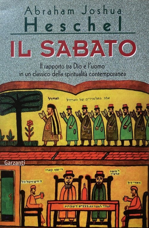 IL SABATO. IL SUO SIGNIFICATO PER L'UOMO MODERNO