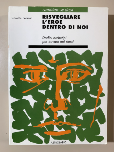 Risvegliare l'eroe dentro di noi - NUOVO- Carol S.Pearson