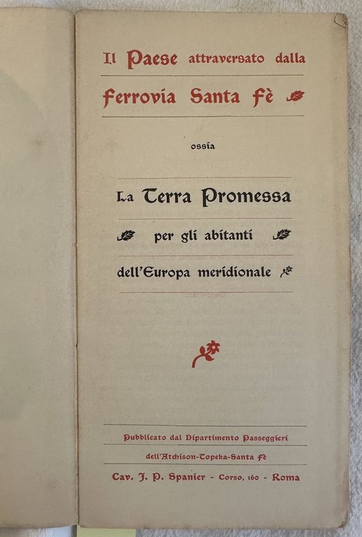 IL PAESE ATTRAVERSATO DALLA FERROVIA SANTA FE OSSIA LA TERRA …