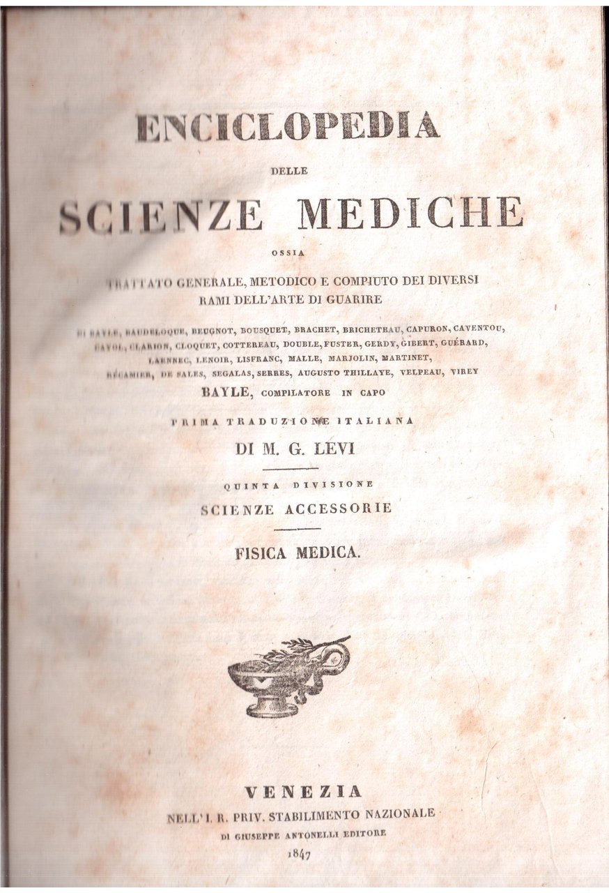 Enciclopedia delle scienze mediche ossia trattato generale, metodico e compiuto …