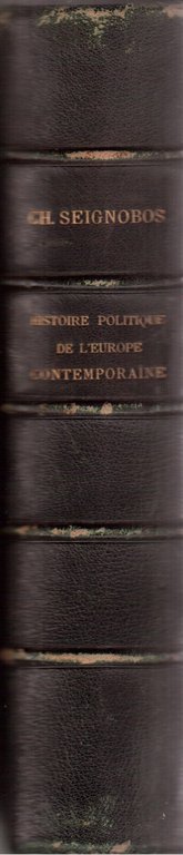 Ch. Seignobos- Histoire politique de l'Europe contemporaine-Evolution des partis et …
