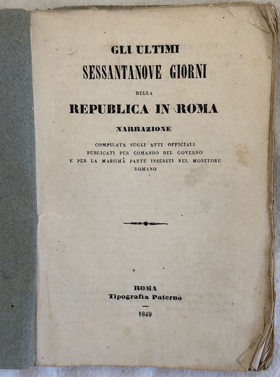 GLI ULTIMI SESSANTANOVE GIORNI DELLA REPUBBLICA IN ROMA