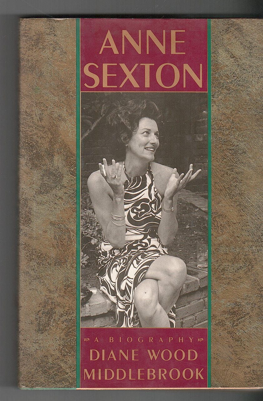 ANNE SEXTON. A BIOGRAPHY