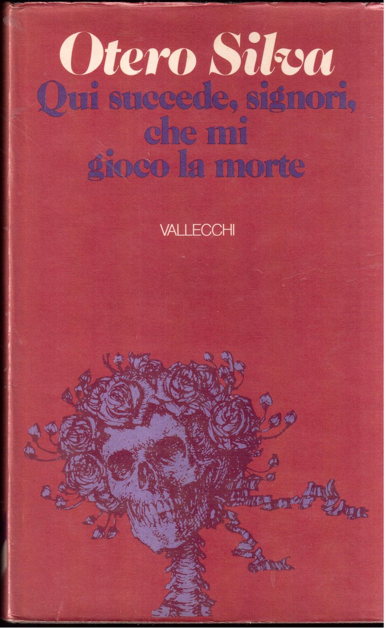 Qui succede, signori, che mi gioco la morte