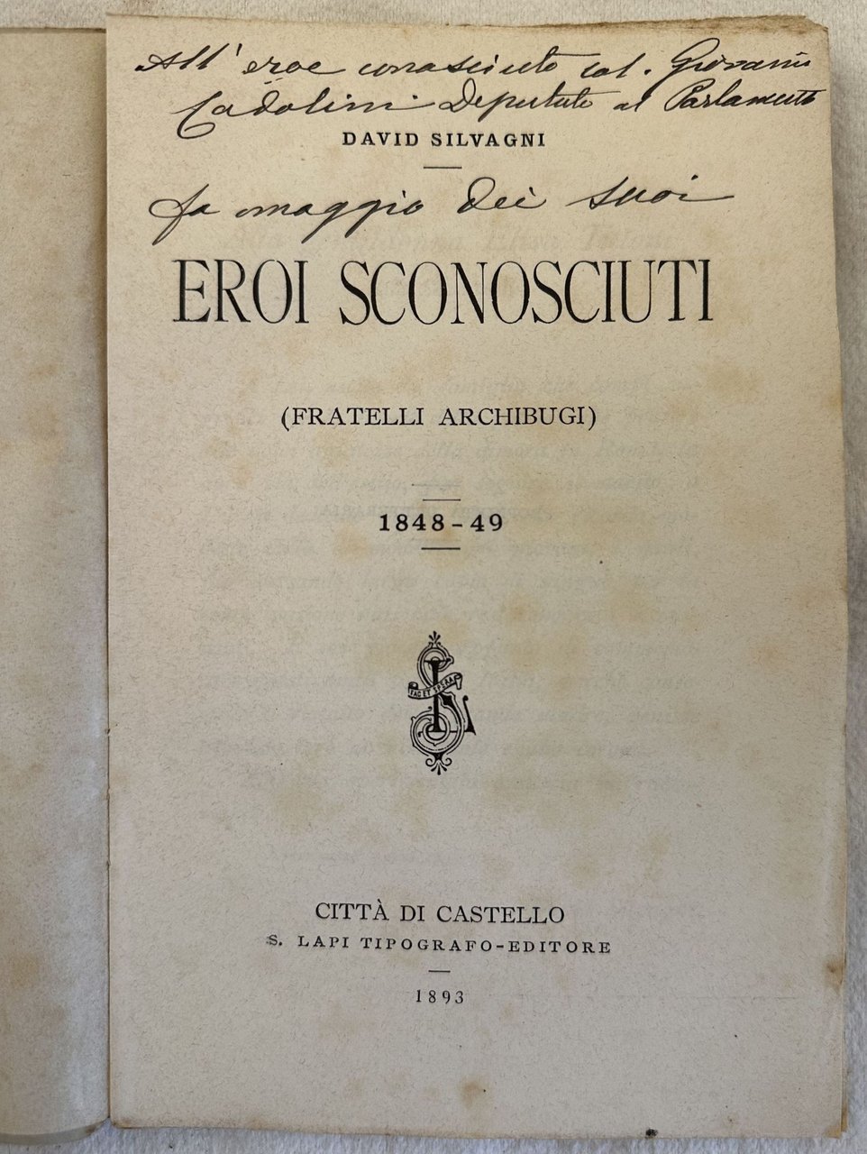 EROI SCONOSCIUTI (FRATELLI ARCHIBUGI) 1848-49