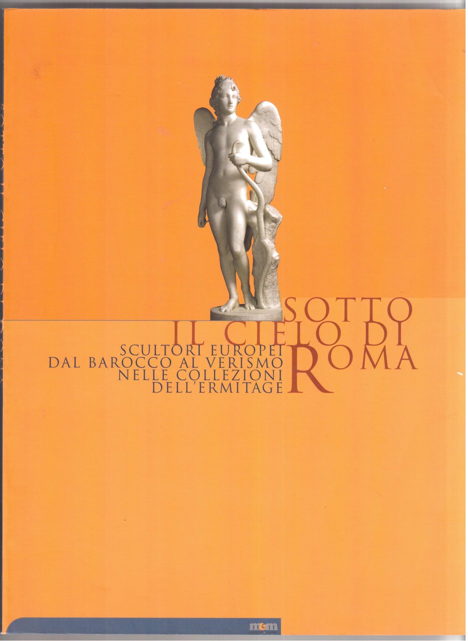 Sotto il cielo di Roma. Scultori europei dal Barocco al …