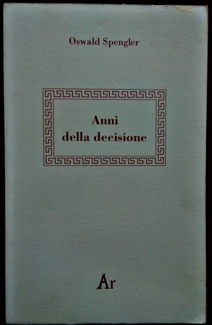 Anni della decisione.