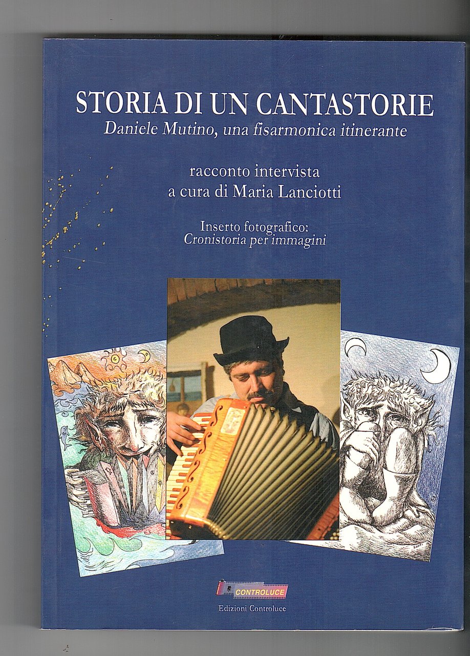 STORIA DI UN CANTASTORIE. DANIELE MUTINO UNA FISARMONICA ITINERANTE