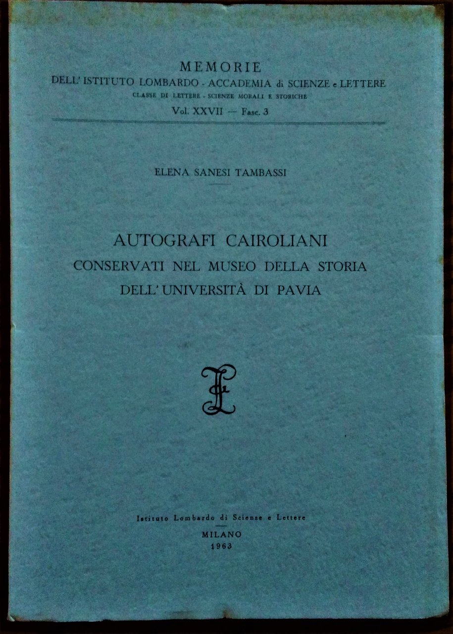 Autografi Cairoliani conservati nel Museo della Storia dell'Univerità di Pavia.