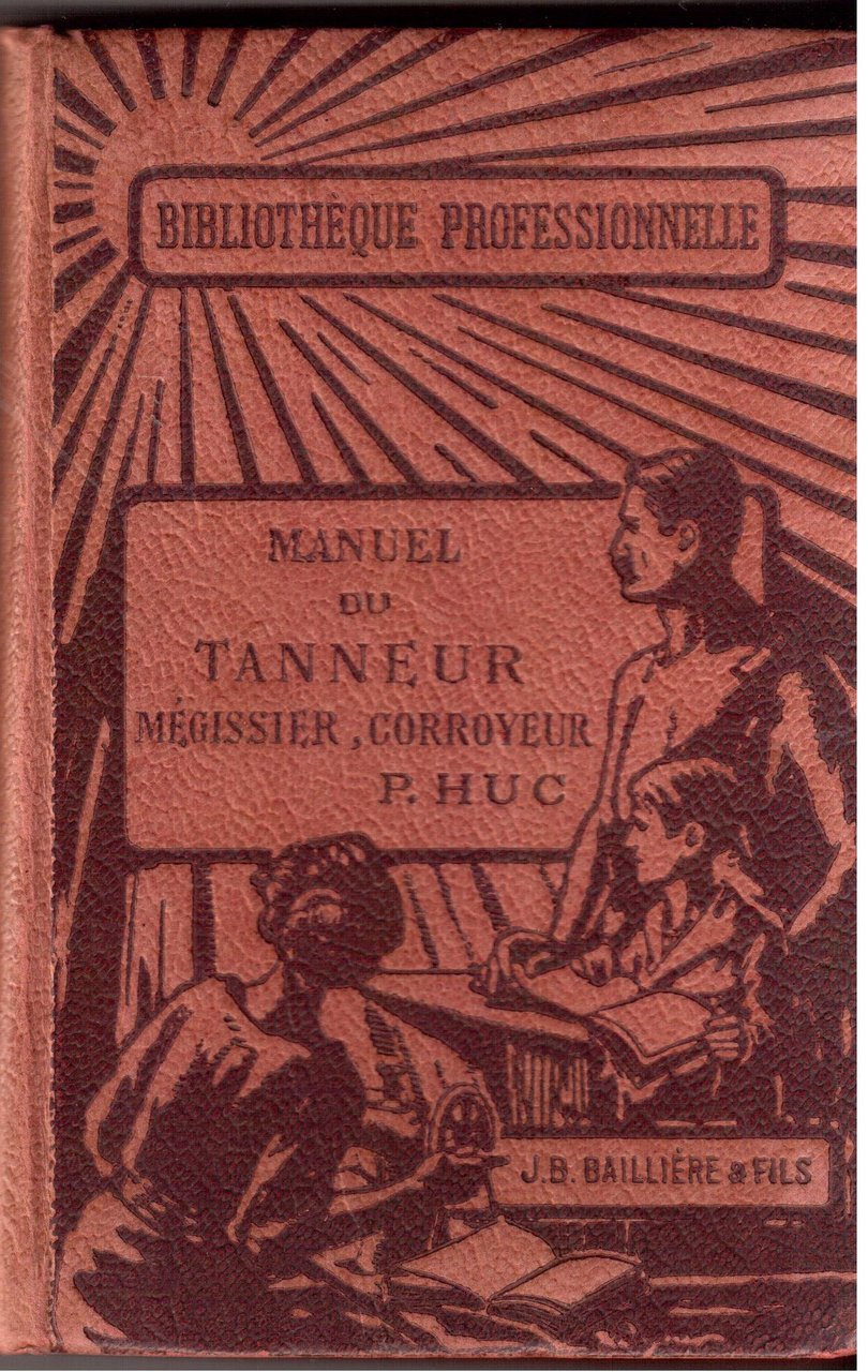Manuel du Tanneur, Mégissier, Corroyeur