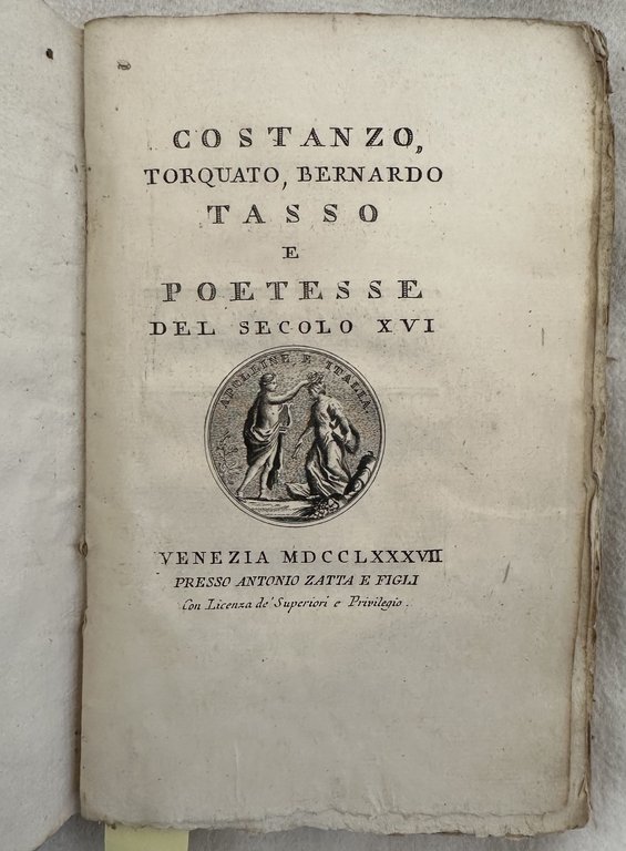 COSTANZO, TORQUATO, BERNARDO TASSO E POETESSE DEL SECOLO XVI