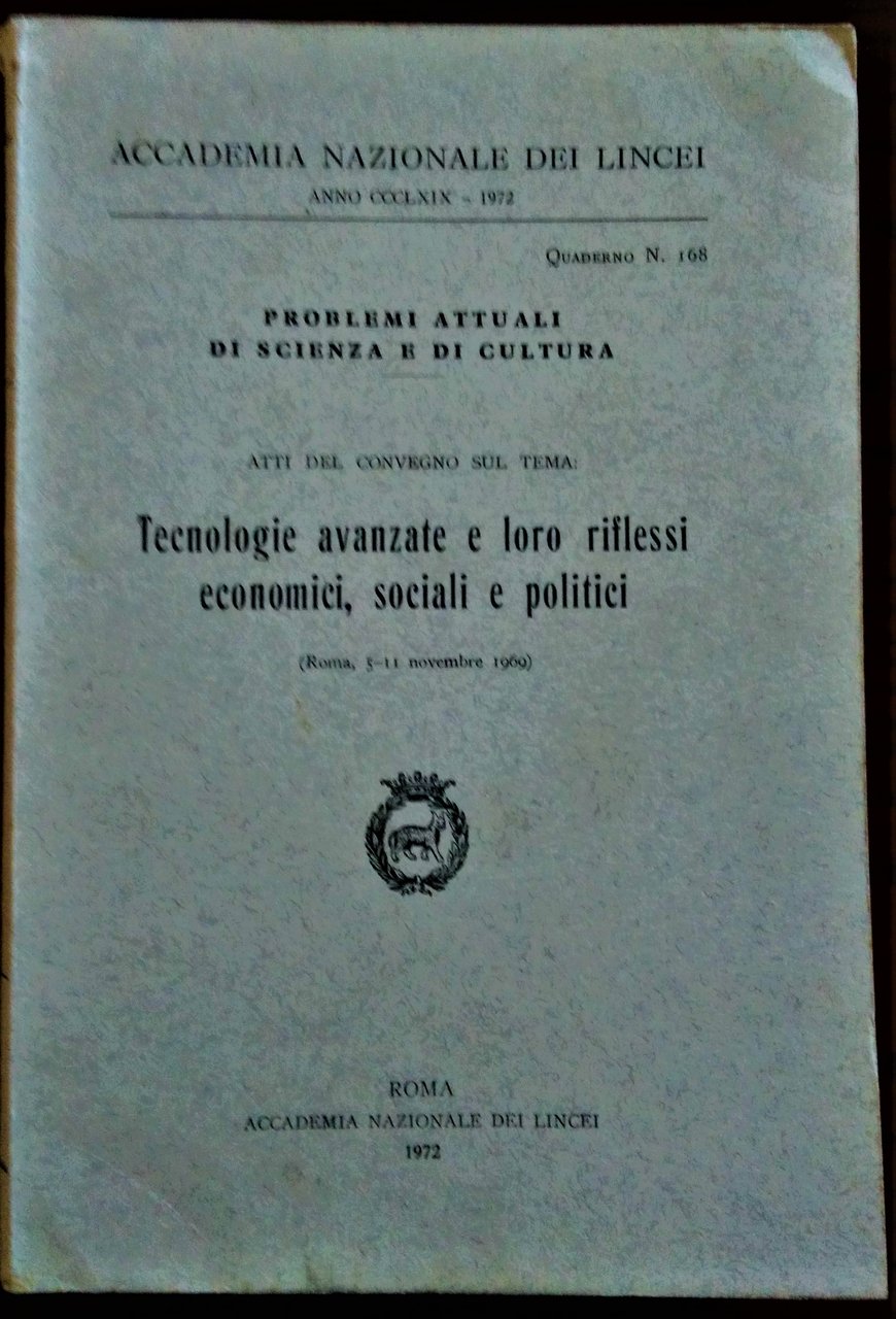 Atti del Convegno sul tema: Tecnologie avanzate e loro riflessi …