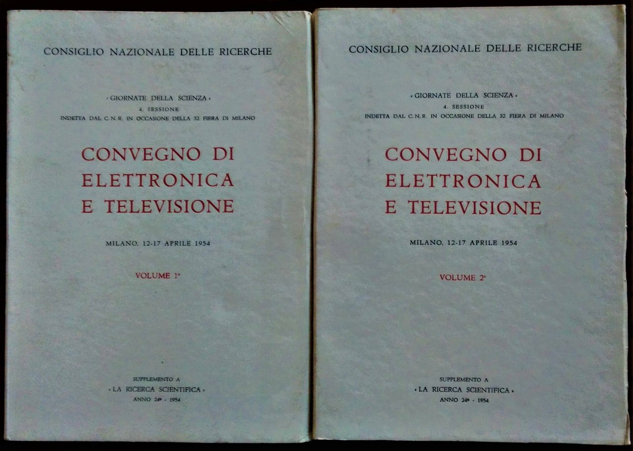 Convegno di Elettronica e Televisione. Milano, 12-17 aprile 1954.