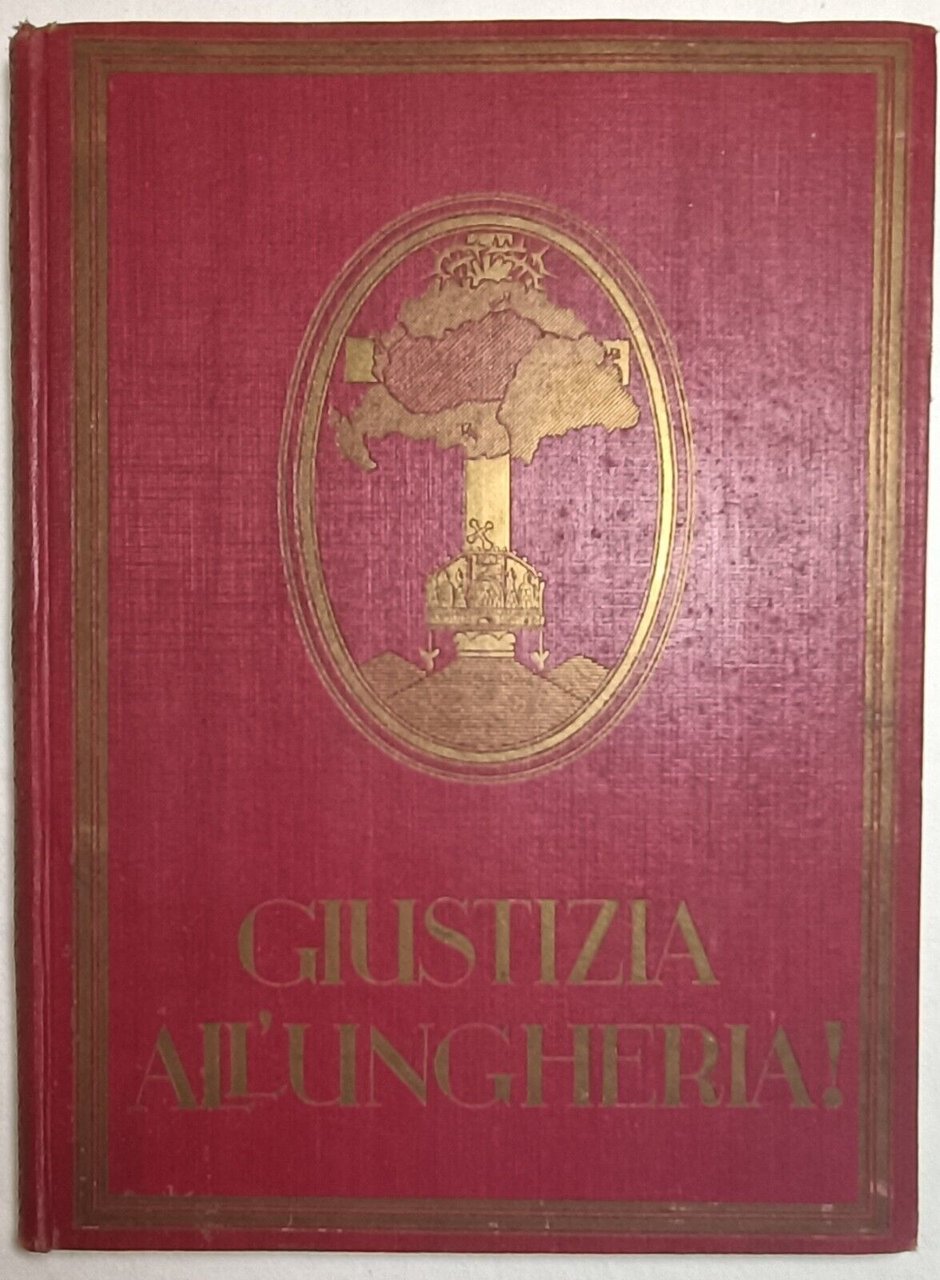 GIUSTIZIA ALL'UNGHERIA! GLI SPAVENTEVOLI ERRORI DEL TRATTATO DEL TRIANON