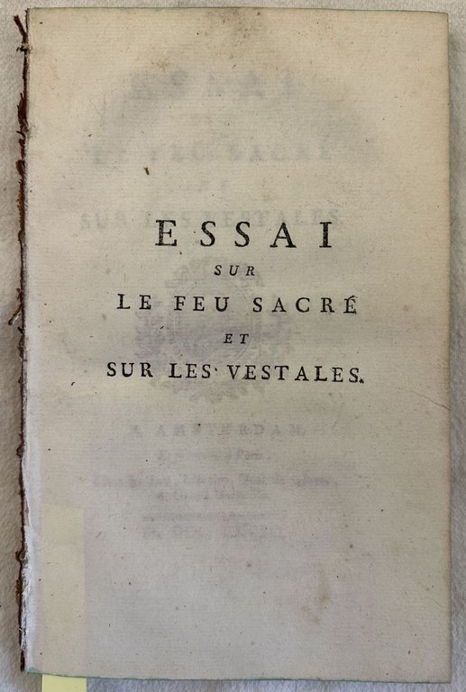 ESSAI SUR LE FEU SACRE ET SUR LES VESTALES