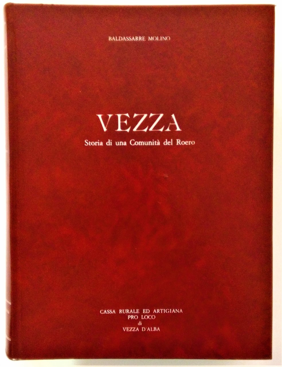 Vezza. Storia di una Comunità del Roero.