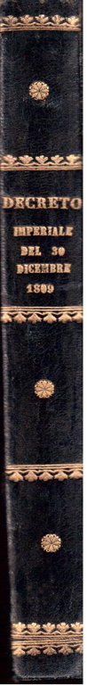 Decreto Imperiale del 30 dicembre 1809 riguardante l'amministrazione delle fabbriche …