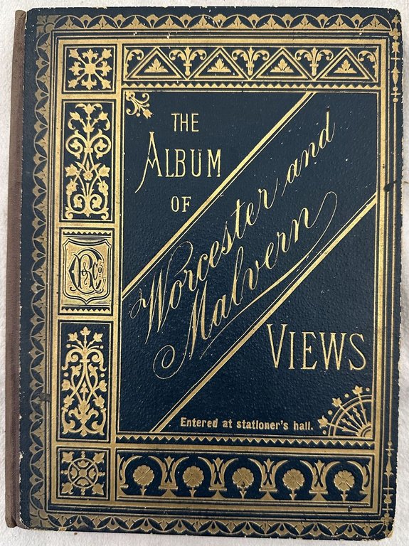 THE ALBUM OF WORCESTER AND MALVERN VIEWS ENTERED AT STATIONER'S …