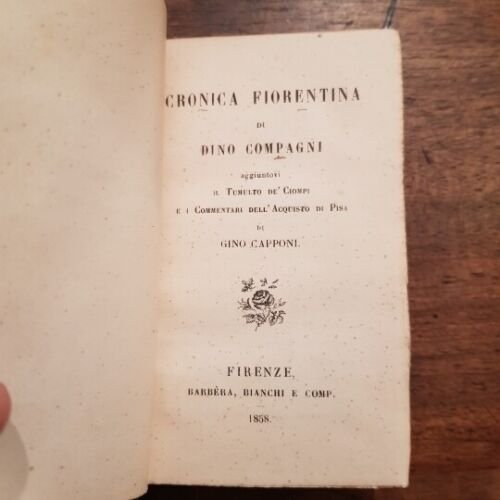 Cronica fiorentina. Aggiuntovi il teatro di Ciompi e i commentari …